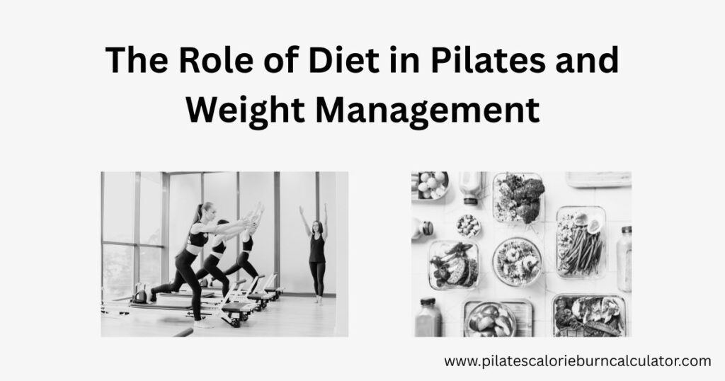 The Role of Diet in Pilates and Weight Management