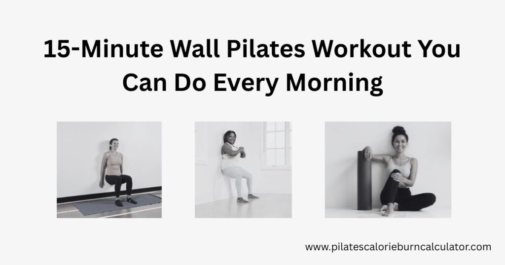 15-Minute Wall Pilates Workout You Can Do Every Morning