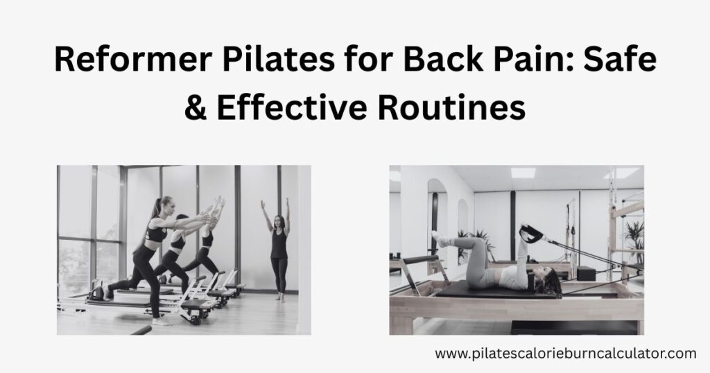 Reformer Pilates for Back Pain Safe & Effective Routines