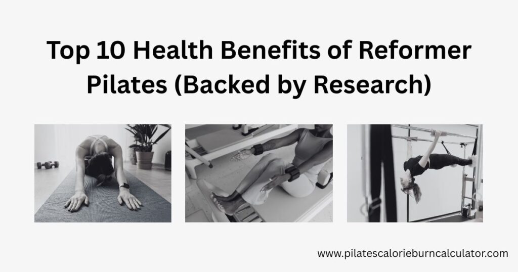 Top 10 Health Benefits of Reformer Pilates (Backed by Research)